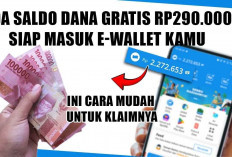 Ada Saldo DANA Gratis Rp290.000 Siap Masuk E-Wallet, Ini Cara Mudah untuk Klaimnya dan Nikmati Keuntungannya