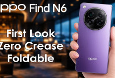 Belum Rilis Sudah Bikin Heboh! Oppo Find N6 Bakal Hadir dengan Kamera Periskop 200 MP, Raja Baru HP Lipat?