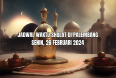 Jadwal Waktu Sholat di Palembang Beserta Niat Hari Ini, Senin 26 Februari 2024