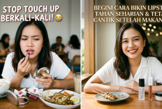 Stop Touch Up Berkali-kali! Begini Cara Bikin Lipstik Tahan Seharian dan Tetap Cantik Setelah Makan