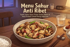 Menu Sahur Anti Ribet: Tumis Jamur Saus Tiram, Kombinasi Gurih, Manis, dan Kaya Protein untuk Energi Seharian