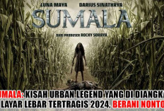 SUMALA: Kisah Urban legend yang di Diangkat ke Layar Lebar, Jadi Film Tertragis 2024, Berani Nonton!