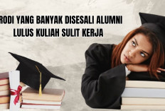 5 Prodi Banyak Disesali Alumni, Lulus Kuliah Sulit Dapat Kerja, Jangan Salah Pilih Ya!