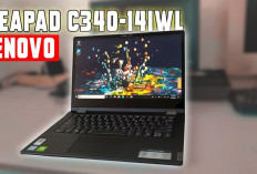 Cek Spesifikasi dan Fitur Lenovo IdeaPad C340, Laptop Convertible Serbaguna!