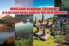 Menjelajahi Keindahan Tersembunyi di 10 Destinasi Wisata Indonesia yang Wajib Dikunjungi