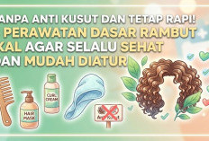 Anti Kusut dan Tetap Rapi! Ini 8 Perawatan Dasar Rambut Ikal agar Selalu Sehat dan Mudah Diatur