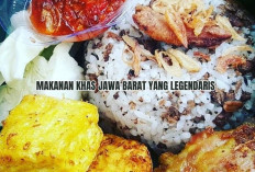 4 Makanan Khas Jawa Barat Legendaris, Kuliner Favorit di Bulan Ramadan