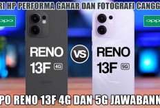 Cari HP Performa Gahar dan Fotografi Canggih? Oppo Reno 13F 4G dan 5G Jawabannya, Ini Review Lengkapnya