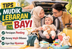 6 Tips Mudik Lebaran Bawa Bayi Agar Tetap Tenang dan Nyaman, Tanpa Drama Rewel Sepanjang Perjalanan