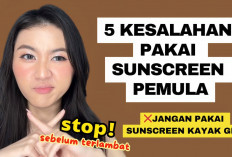 Bikin Kusam dan Jerawatan! Ini 5 Kesalahan Pakai Sunscreen untuk Pemula yang Wajib Dihindari