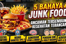 5 Bahaya Terlalu Sering Makan Junk Food! Ancaman Tersembunyi yang Dapat Rusak Kesehatan Tubuh Secara Perlahan