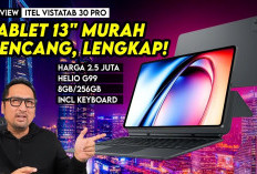Gak Masuk Akal! Review itel VistaTab 30 Pro, Tablet yg Kemurahan dengan Paket Lengkap