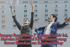 Jangan Remehkan 7 Tanggal Lahir Ini, Mereka Dikaruniai Kecerdasan yang Bawa Kesuksesan Seumur Hidup, Cek Yuk!