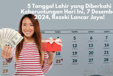 5 Tanggal Lahir yang Diberkahi Keberuntungan Hari Ini, 7 Desember 2024, Rezeki Lancar Jaya!