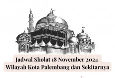 Simak! Jadwal Sholat 18 November 2024 Wilayah Kota Palembang dan Sekitarnya