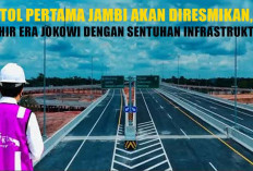 Siap-Siap! Tol Pertama Jambi Akan Diresmikan, Akhir Era Jokowi dengan Sentuhan Infrastruktur