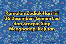 Ramalan Zodiak Hari Ini, 26 Desember: Gemini, Leo dan Scorpio Siap Menghadapi Kejutan