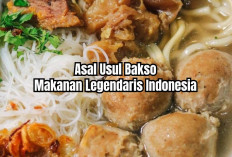 Bakso Berasal dari Daerah Mana Ya? Berikut Asal Usul Makanan Legendaris Indonesia