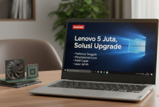 Laptop Lenovo 5 Jutaan, Solusi Upgrade Terlengkap dan Murah Meriah