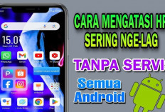 Paling Ampuh! 10 Tips Mengatasi HP Android Sering Ngelag Tanpa Perlu Diservis