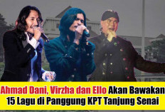 Ahmad Dhani, Virzha dan Ello Akan Bawakan 15 Lagu di Panggung KPT Tanjung Senai