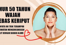 Umur 50 Tahun Wajah Bebas Keriput! Ternyata Ini Trik Terampuh Perawatan Mengencangkan Kulit dengan Bahan Alami