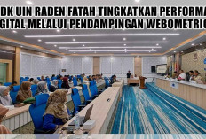 Peluang Besar untuk Lebih Unggul di Dunia Maya, UIN Raden Fatah Selenggarakan Pendampingan Peningkatan Webomet