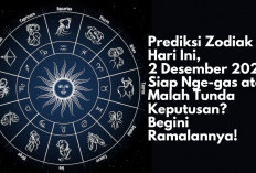 Prediksi Zodiak Hari Ini, 2 Desember 2024: Siap Nge-gas atau Malah Tunda Keputusan? Begini Ramalannya!