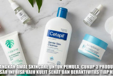 Langkah Awal Skincare untuk Pemula, Cukup 3 Produk Dasar Ini Bisa Raih Kulit Sehat dan Beraktivitas Tiap Hari