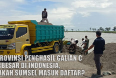 5 Provinsi Penghasil Galian C Terbesar di Indonesia, Apakah Sumsel Masuk Daftar?