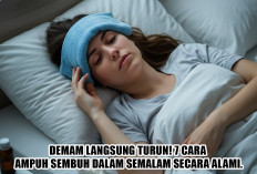 Demam Langsung Turun! 7 Cara Ampuh Sembuh dalam Semalam Secara Alami
