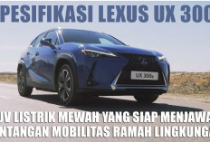 Spesifikasi Lexus UX 300e, SUV Listrik Mewah yang Siap Menjawab Tantangan Mobilitas Ramah Lingkungan