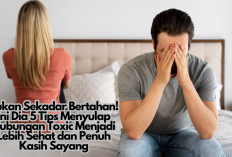 Bukan Sekadar Bertahan! Ini Dia 5 Tips Menyulap Hubungan Toxic Menjadi Lebih Sehat dan Penuh Kasih Sayang