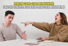 Jangan Coba-Coba Dilakukan! 7 Hal Ini Ternyata Bisa Bikin Orang Lain Menjauhimu