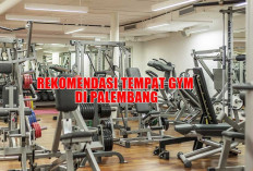 Fasilitas Terlengkap! 5 Rekomendasi Tempat Gym di Palembang, Solusi Tepat Jaga Kebugaran Tubuh