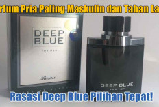 Parfum Pria Paling Maskulin dan Tahan Lama, Rasasi Deep Blue Pilihan Tepat!