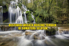 7 Destinasi Wisata Healing Terbaik di Sumatera Selatan, Cocok Banget untuk Menyegarkan Jiwa