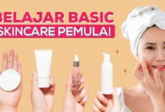 Panduan Basic Skincare Pemula untuk Kulit Cerah dan Glowing, Mudah Banget dan Produknya Murah 