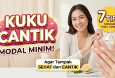 Kuku Cantik Modal Minim! Ini 7 Tips Merawat Kuku Tangan Agar Tampak Sehat dan Cantik