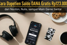 Terbukti Membayar! Cara Dapetin Saldo DANA Gratis Rp123.000 dari Nonton, Nulis, sampai Main Game Santai