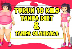 Tanpa Latihan Fisik! 7 Tips Diet Tanpa Olahraga yang Terbukti Efektif dan Cocok untuk Rutinitas Super Sibuk