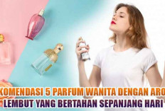 Rekomendasi 5 Parfum Wanita dengan Aroma Lembut yang Bertahan Sepanjang Hari, Bikin Pesonamu Makin Elegan