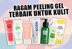 Angkat Sel Kulit Mati! Ragam Peeling Gel Terbaik untuk Kulit, Perbaiki Pori-pori Besar