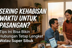 Sering Kehabisan Waktu untuk Pasangan? Tips Ini Bisa Bikin Hubungan Tetap Lengket Walau Super Sibuk