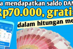 Rezeki Nompok! Dalam Hitungan Menit Bisa Mendapatkan Saldo DANA Gratis Rp70.000, Simak Tutorialnya di Sini