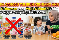 Bisa Ganggu Tumbuh Kembang Si Kecil! Ini 5 Minuman yang Wajib Dihindari Balita Biar Ga Gampang Sakit dan GTM