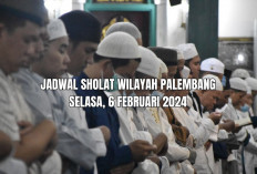  Jadwal Sholat Wilayah Palembang Beserta Niat, Hari Ini Selasa 6 Februari 2024