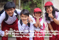 Pasca Putusan MK Soal Pendidikan Gratis, DPR Minta Pemerintah Fokus Perhitungan Matang Anggaran Operasional