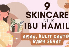 Jangan Asal! Ini 9 Skincare yang Aman Digunakan Ibu Hamil, Atasi Permasalahan Kulit Tanpa Bahayakan Baby