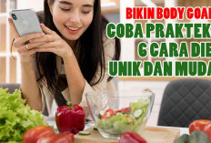 Bikin Body Goals! Coba Praktekin 6 Cara Diet Unik dan Mudah